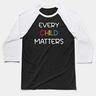 Every Child Matters Baseball T-Shirt